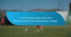 1-3-5 Formacja w piłce nożnej 9v9: Wszechstronność, Role zawodników, Strategie